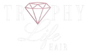 Trophy Life Hair